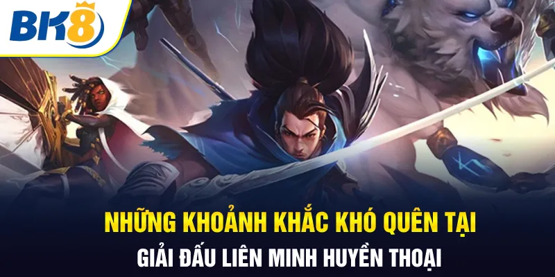 Những khoảnh khắc khó quên tại giải đấu Liên Minh Huyền Thoại Những khoảnh khắc khó quên tại giải đấu Liên Minh Huyền Thoại