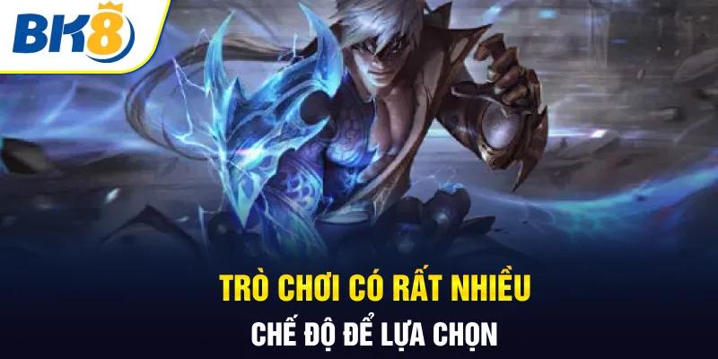 Trò chơi có rất nhiều chế độ để lựa chọn Trò chơi có rất nhiều chế độ để lựa chọn