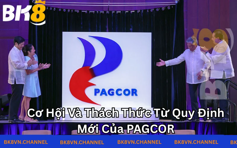Cơ Hội Và Thách Thức Từ Quy Định Mới Của PAGCOR Cơ Hội Và Thách Thức Từ Quy Định Mới Của PAGCOR