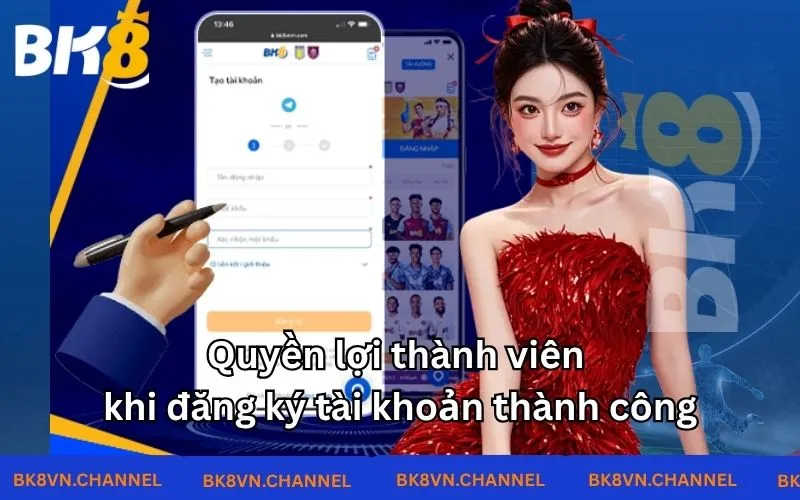 Quyền lợi thành viên khi đăng ký tài khoản thành công Quyền lợi thành viên khi đăng ký tài khoản thành công